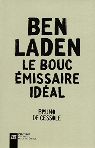 Beispielbild fr Ben Laden, le bouc missaire idal zum Verkauf von Ammareal