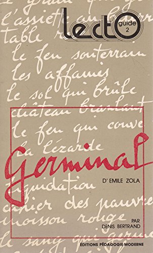 Beispielbild fr Germinal d' mile Zola Bertrand, Denis zum Verkauf von LIVREAUTRESORSAS