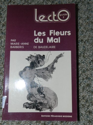 Beispielbild fr Les fleurs du mal de Charles Baudelaire. Collection : Lecto guide, second cycle, N 12. zum Verkauf von AUSONE