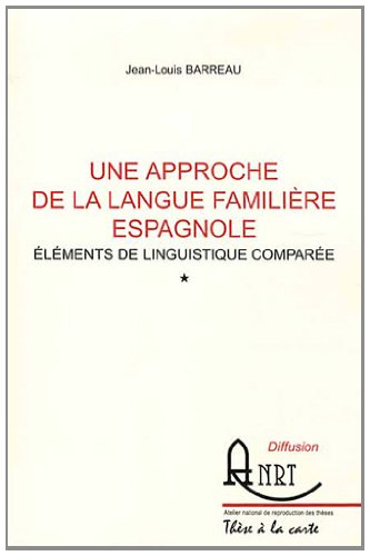 9782729514006: Un approche de la langue familire espagnole: Elments de linguistique compare, 2 volumes