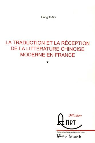 9782729581329: La traduction et la rception de la littrature chinoise moderne en France