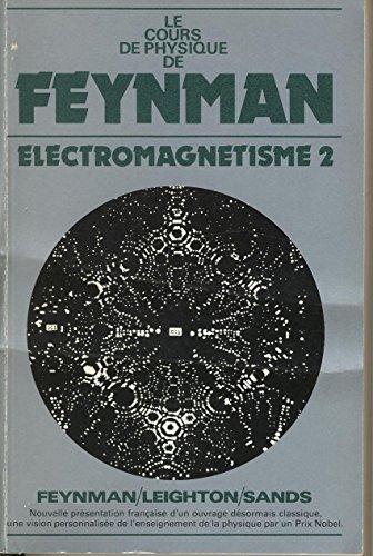 9782729600297: Le Cours De Physique. Tome 2, Electromagnetisme