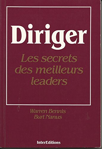 Imagen de archivo de Diriger : Les Secrets Des Meilleurs Leaders a la venta por RECYCLIVRE