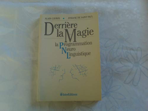 Beispielbild fr Derrire la magie. La programmation neuro linguistique. zum Verkauf von AUSONE