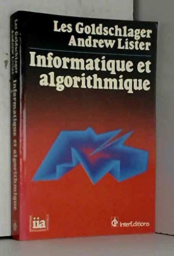 Imagen de archivo de Informatique et algorithmique Les Goldschlager and Andrew Lister a la venta por Librairie Parrsia