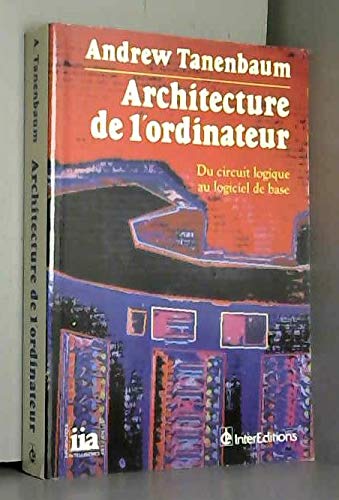 Architecture de l'ordinateur (9782729601331) by Andrew S. Tanenbaum