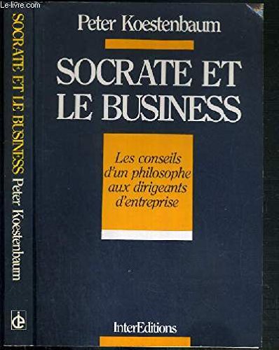 Stock image for Socrate Et Le Business : Les Conseils D'un Philosophe Aux Dirigeants D'entreprise for sale by RECYCLIVRE