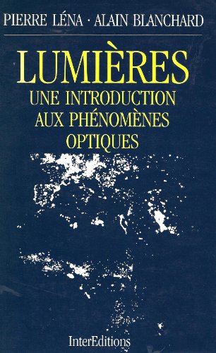 Imagen de archivo de Lumieres : une introduction aux phnomnes otiques a la venta por Ammareal