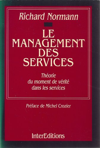 Stock image for Le management des services : Thorie du moment de vrit dans les services for sale by Ammareal