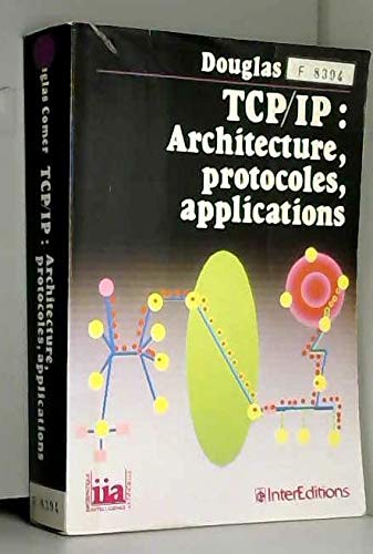 Beispielbild fr TCP/IP : Architecture, protocoles, applications zum Verkauf von Ammareal