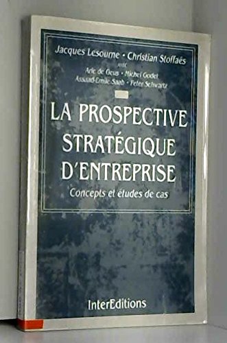 Beispielbild fr La prospective stratgique d'entreprise : Concepts et tudes de cas zum Verkauf von Ammareal