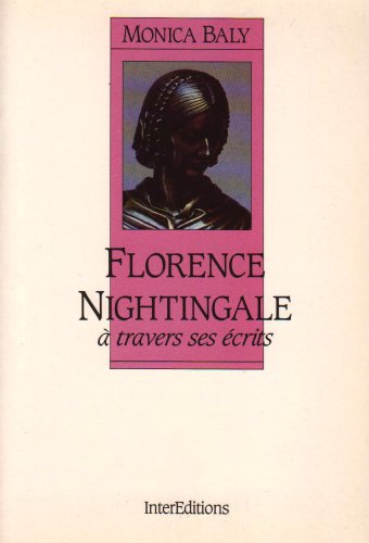 Florence Nightingale Ã: travers ses Ã©crits (9782729604462) by Baly