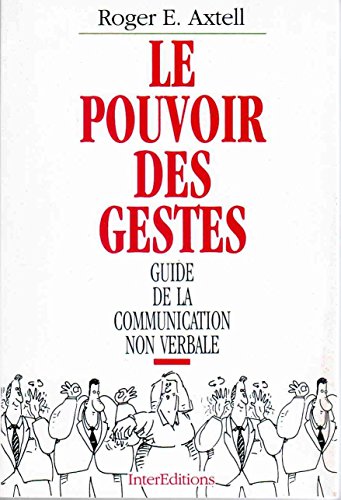 Stock image for Le pouvoir des gestes : Guide de la communication non verbale for sale by Ammareal