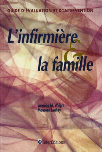 Stock image for L'INFIRMIERE ET LA FAMILLE. Guide d'valuation et d'intervention for sale by medimops