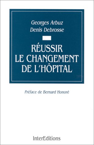 Stock image for Reussir le changement a l'hopital for sale by Ammareal
