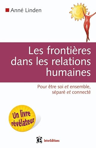 Beispielbild fr Les frontires dans les relations humaines : Pour tre soi et ensemble, spar et connect zum Verkauf von medimops