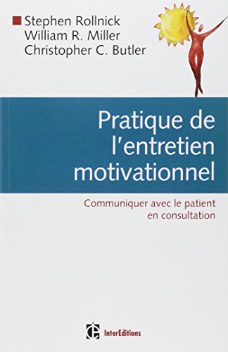 Imagen de archivo de Pratique de l'entretien motivationnel: Communiquer avec le patient en consultation a la venta por Ammareal