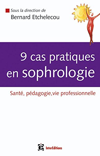 Beispielbild fr 9 cas pratiques en sophrologie zum Verkauf von GF Books, Inc.
