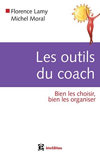 Beispielbild fr Les outils du coach - Bien les choisir, bien les organiser zum Verkauf von medimops