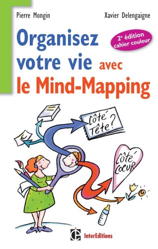 Stock image for Organisez votre vie avec le mind-mapping - 2e dition -Ct tte et ct coeur for sale by medimops