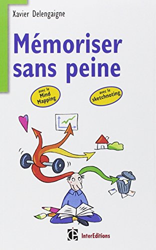 Beispielbild fr Mmoriser sans peine .avec le Mind Mapping: et toutes les astuces pour muscler et donner de bons appuis  votre mmoire zum Verkauf von medimops