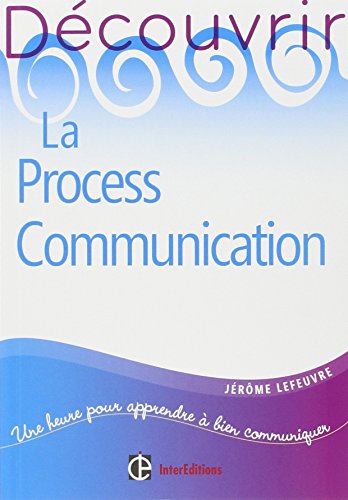 Beispielbild fr Dcouvrir la Process Communication - 2e ed. zum Verkauf von medimops