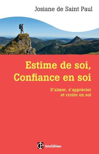 9782729613563: Estime de soi, confiance en soi - 2me dition - S'aimer, s'apprcier et croire en soi: S'aimer, s'apprcier et croire en soi