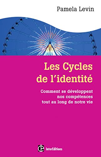 Stock image for Les cycles de l'identit - 2e d. - Comment se dveloppent nos comptences tout au long de notre vie for sale by medimops