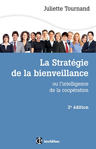 Beispielbild fr La stratgie de la bienveillance - 3e d. - L'intelligence de la coopration zum Verkauf von Ammareal