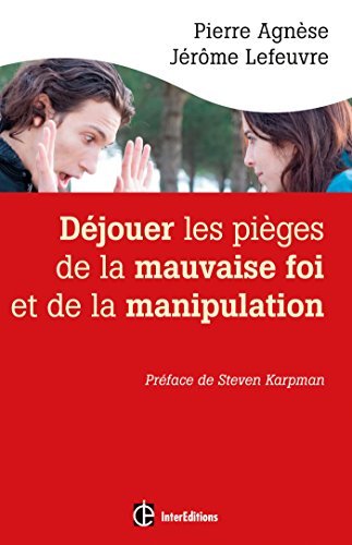 Beispielbild fr Djouer Les Piges De La Mauvaise Foi Et De La Manipulation : Avec Le Triangle De Karpman Et La Mth zum Verkauf von RECYCLIVRE