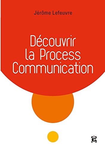 Beispielbild fr Dcouvrir la Process Communication - 3e d. zum Verkauf von medimops