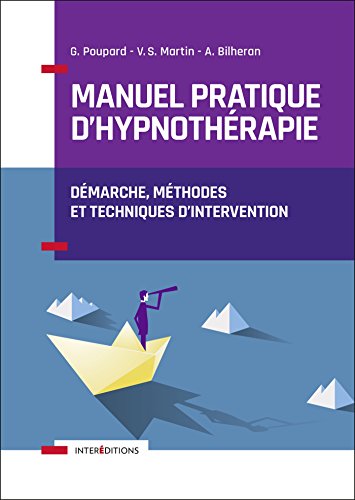 Stock image for Manuel pratique d'hypnothrapie - Dmarche, mthodes et techniques d'intervention for sale by medimops
