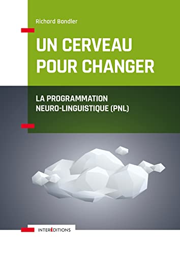 Beispielbild fr Un cerveau pour changer - La Programmation Neuro-Linguistique (PNL) zum Verkauf von medimops