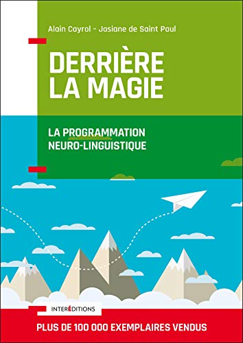 Stock image for Derrire la magie - La programmation Neuro-Linguistisque (PNL): La programmation Neuro-Linguistique (PNL) for sale by medimops