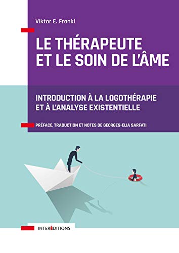 Beispielbild fr Le Thrapeute Et Le Soin De L'me : Introduction  La Logothrapie Et  L'analyse Existentielle zum Verkauf von RECYCLIVRE