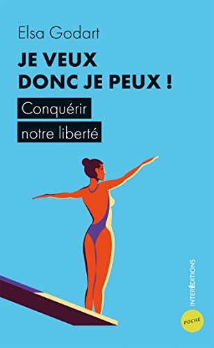 Stock image for Je veux donc je peux ! - Conqurir notre libert: Conqurir notre libert for sale by Librairie Th  la page