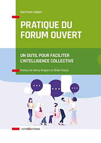 Beispielbild fr Pratique du Forum Ouvert - Un outil pour faciliter l'intelligence collective: Un outil pour faciliter l'intelligence collective zum Verkauf von Gallix