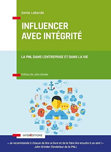 Beispielbild fr Influencer avec intgrit - La PNL dans l'entreprise et dans sa vie: La PNL dans l'entreprise et dans sa vie [Broch] Laborde, Genie zum Verkauf von BIBLIO-NET