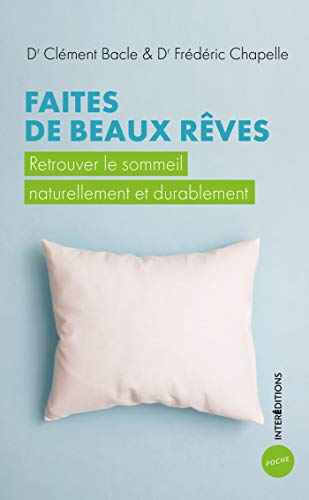 9782729622206: Faites de beaux rves: Retrouver le sommeil naturellement et durablement