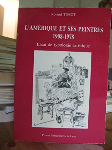Stock image for L'Amerique et ses peintres: 1908-1978 : essai de typologie artistique for sale by Zubal-Books, Since 1961
