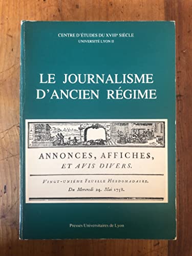 Stock image for Le journalisme d'Ancien Regime for sale by Webbooks, Wigtown