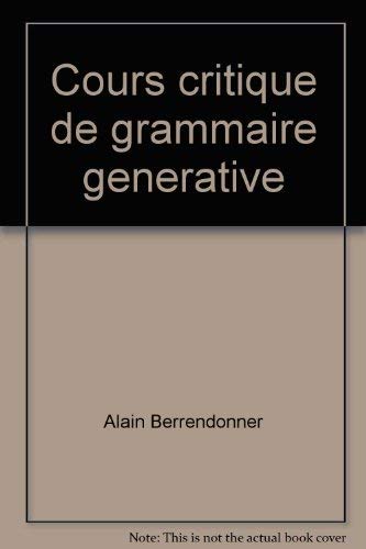 Beispielbild fr Cours critique de grammaire generative (Linguistique et semiologie) zum Verkauf von Asano Bookshop