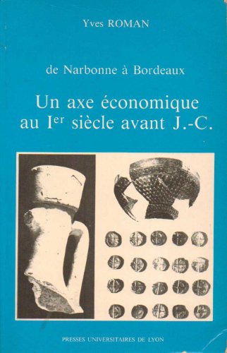 Beispielbild fr Un axe onomique au premier sicle avant J.-C. zum Verkauf von LeLivreVert