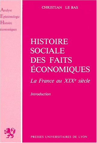 9782729702212: Histoire sociale des faits conomiques - la France au xixe sicle