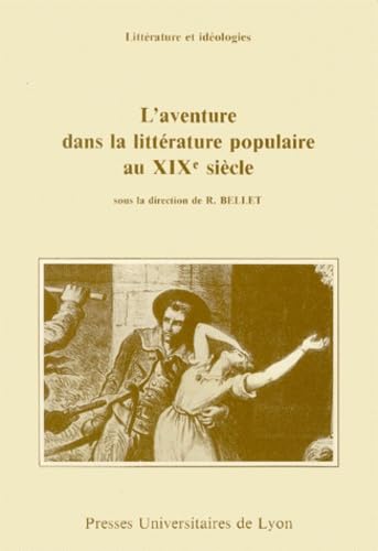 Stock image for L'Aventure Dans La Litterature Populaire Au XIXe Siecle for sale by Doss-Haus Books