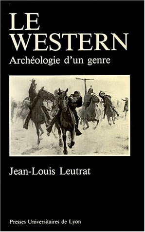 Stock image for LE WESTERN. Archologie d'un genre for sale by Ammareal