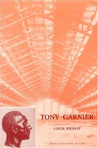 Beispielbild fr Tony Garnier : 1869-1948 zum Verkauf von Ammareal