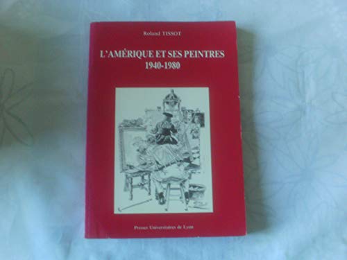 Beispielbild fr L'Amrique et ses peintres: 1940-1980 zum Verkauf von Ammareal