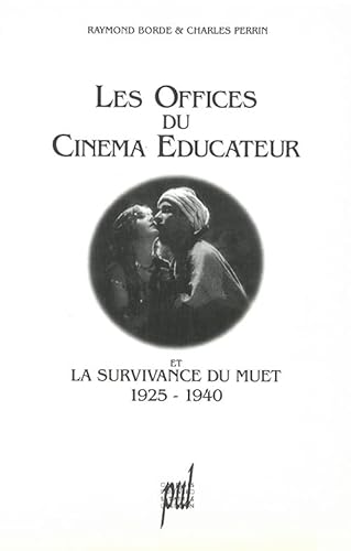 Stock image for Les Offices du cinma ducateur et la survivance du muet: 1925-1940 (French Edition) for sale by Gallix