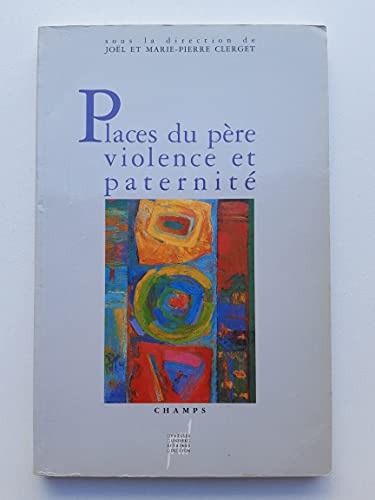 Stock image for Places du pre, violence et paternit for sale by Ammareal